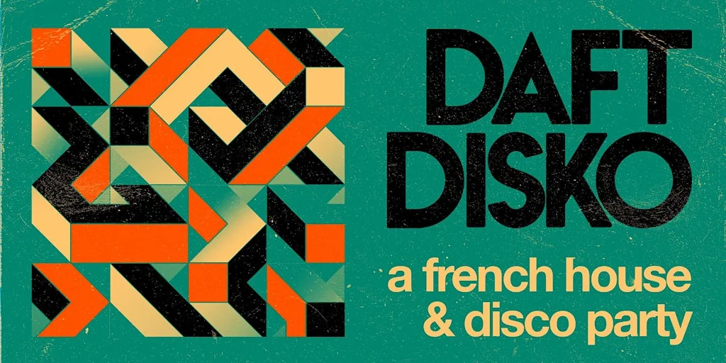 Daft Disko: A French House & Disco Party