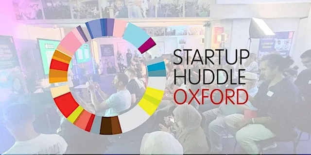 Startup Huddle Oxford Networking *The worlds largest at Oxford Centre for Innovation
