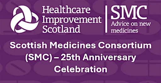 Scottish Medicines Consortium (SMC) – 25th Anniversary Celebration