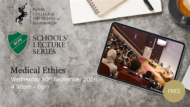 Schools' Lecture 2026: Medical Ethics at Royal College of Physicians of Edinburgh