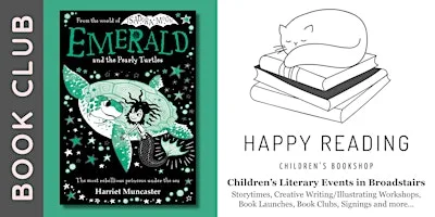 Kids Book Club: 'Emerald and the Pearly Turtles' by Harriet Muncaster (5-7) at Happy Reading Children's Bookshop