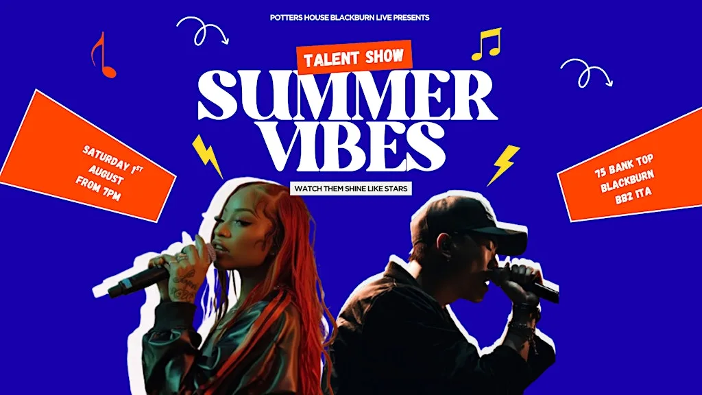 Blackburn Live: Summer Vibes Talent Show at Potters House Church Blackburn
