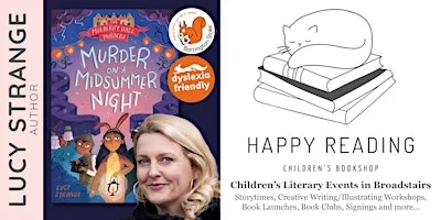 Kids Author Event: Murder on a Midsummer Night with Lucy Strange (Ages 9+) at Happy Reading Children's Bookshop