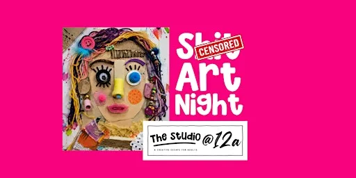 Sh*t Art Night at The Studio @ 12a