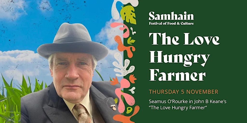 Seamus O'Rourke in John B Keane's "The Love Hungry Farmer" at Kells Courthouse Tourism and Cultural Hub