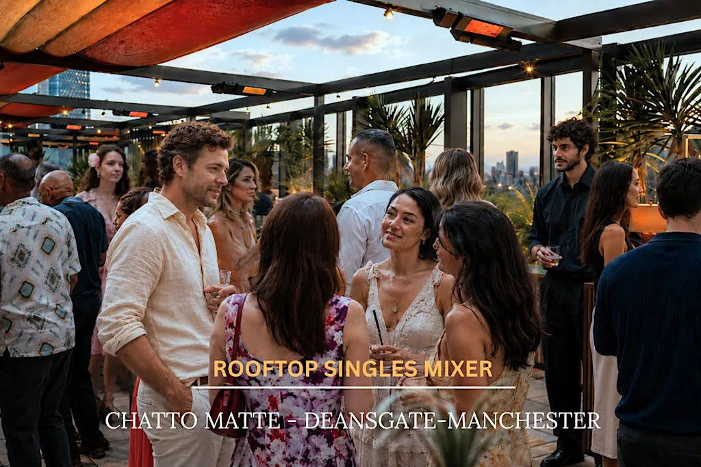 Manchester Rooftop Singles Mixer at Chotto Matte Manchester