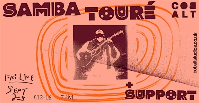 Samba Touré + Support at Cobalt Studios