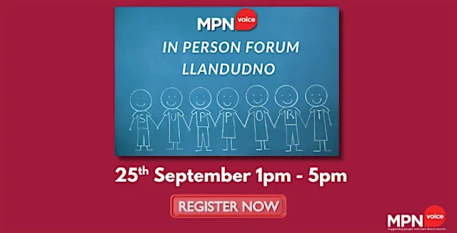 MPN Voice Patients' IN-PERSON forum - Llandudno at The Imperial Hotel