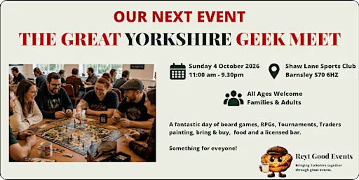 THE GREAT YORKSHIRE GEEK MEET at Shaw Lane Sports Club
