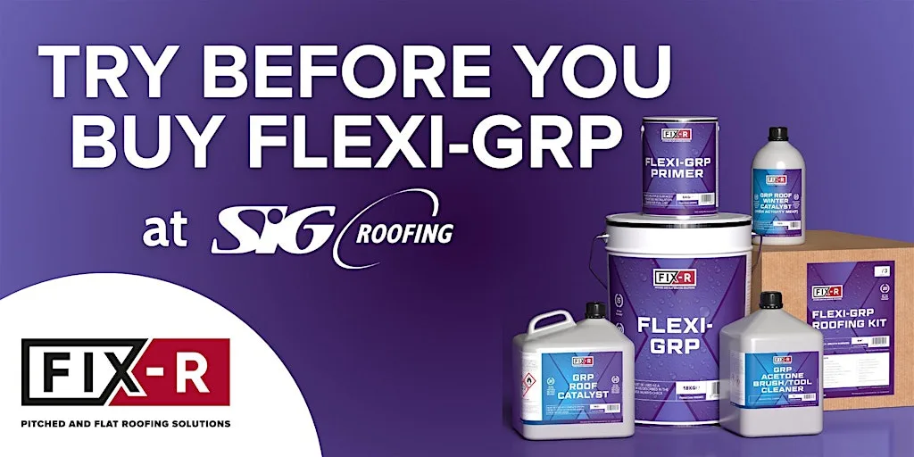 Try Before You Buy - FIX-R FLEXI-GRP (FREE event) at SIG Roofing Coventry