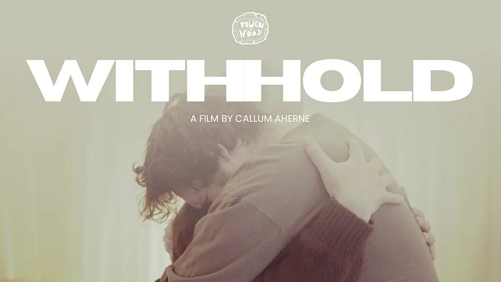 TouchWood presents ‘WITHHOLD’