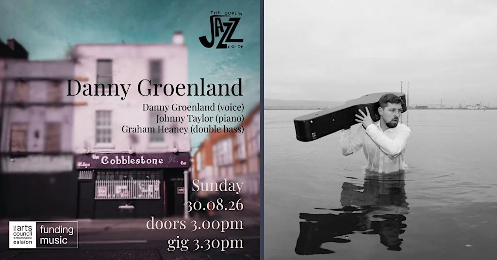 The Dublin Jazz Co-op Presents: Danny Groenland at The Cobblestone