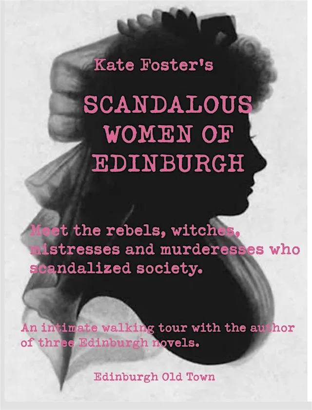 Kate Foster's Scandalous Women of Old Edinburgh: A History Walking Tour at National Museum of Scotland