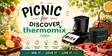 COME Picnic with THERMOMIX at Ferry Meadows in Nene Park