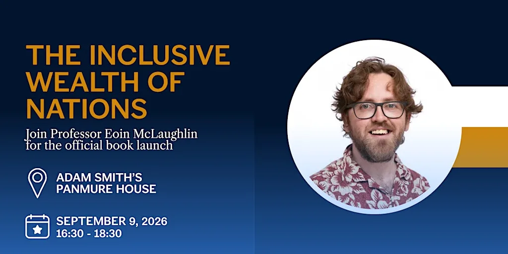 Book Launch: The Inclusive Wealth of Nations by Professor Eoin McLaughlin at Adam Smith's Panmure House