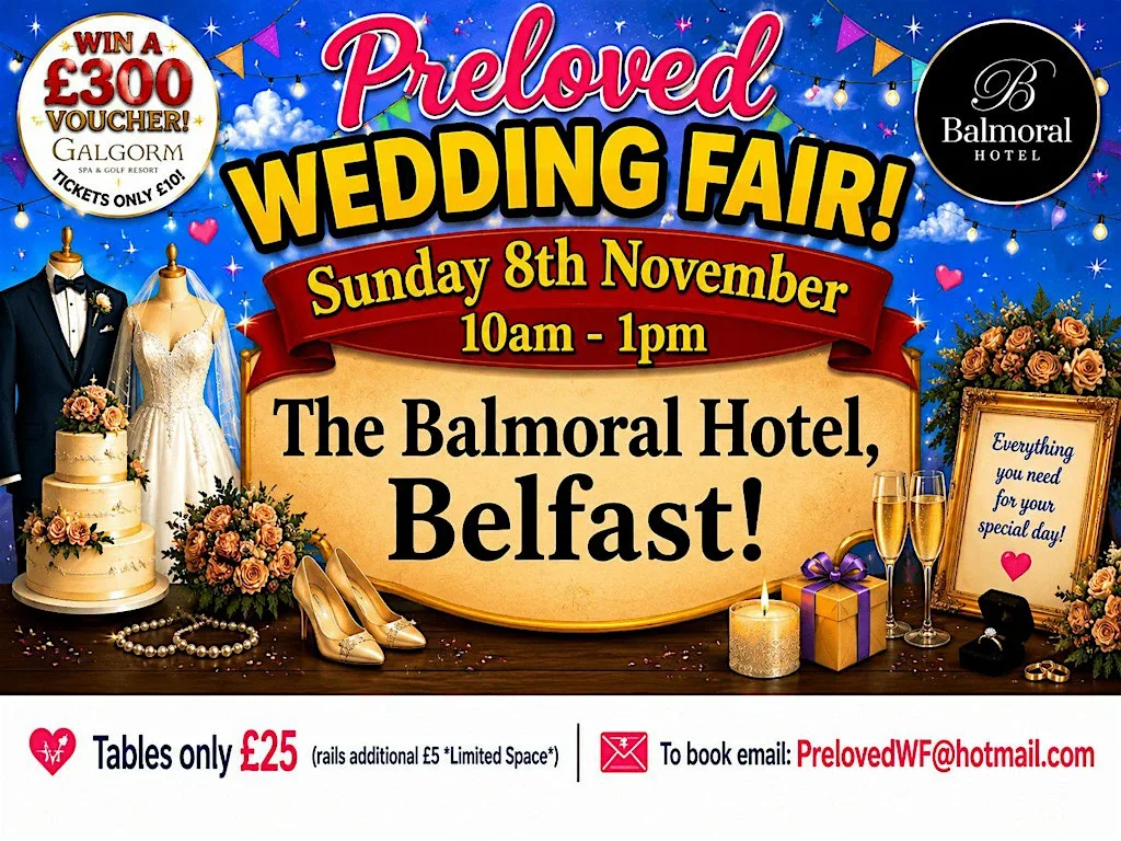 PRELOVED WEDDING FAIR - THE BALMORAL HOTEL, BELFAST at The Balmoral Hotel