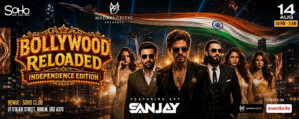 BOLLYWOOD RELOADED - INDEPENDENCE DAY NIGHT at Soho Dublin