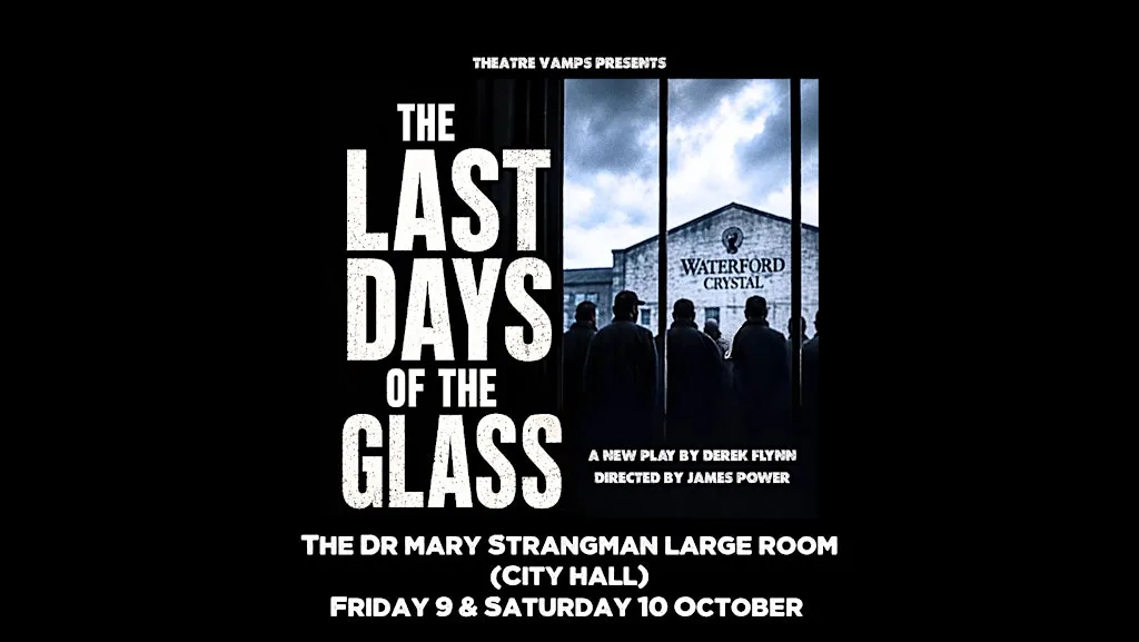 The Last Days of the Glass at The Dr Mary Strangman Large Room