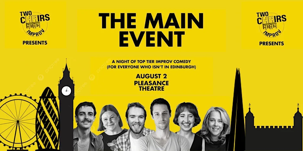 The Main Event @ The Pleasance Theatre at The Pleasance Theatre