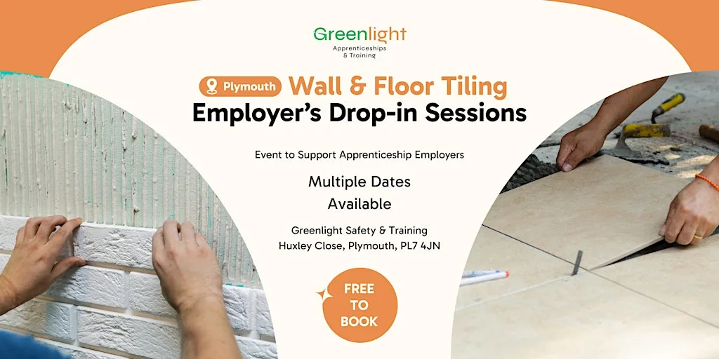 Greenlight Wall & Floor Tiling Employer's Drop In Sessions (Plymouth) at Greenlight Safety And Training (Apprenticeship Centre)