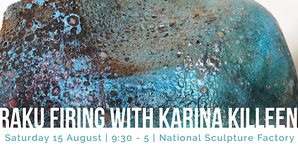 Raku with Karina Killeen at National Sculpture Factory