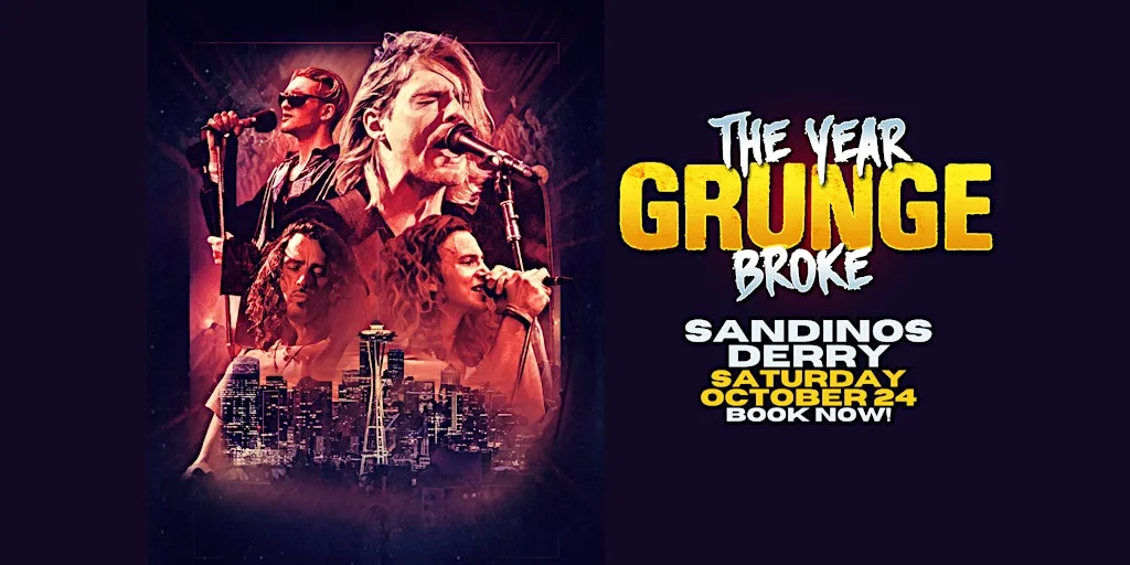 The Year Grunge Broke - Sandinos Derry at Sandinos