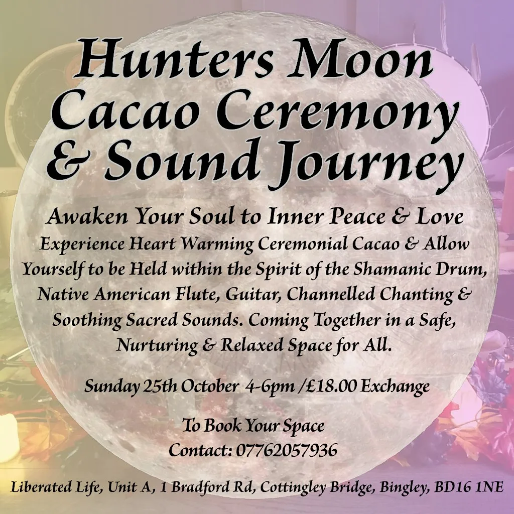Hunters Moon Cacao Ceremony and Sound Journey at Liberated Life