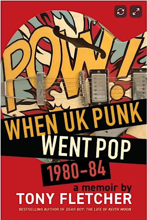 POW! When UK Punk Went Pop, 1980-84 - a memoir by Tony Fletcher at The Fat Cat