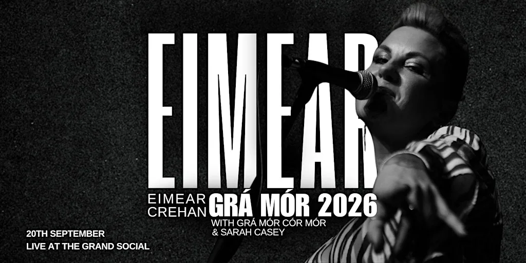 Eimear Crehan Grá Mór 2026: Even More Grá at The Grand Social