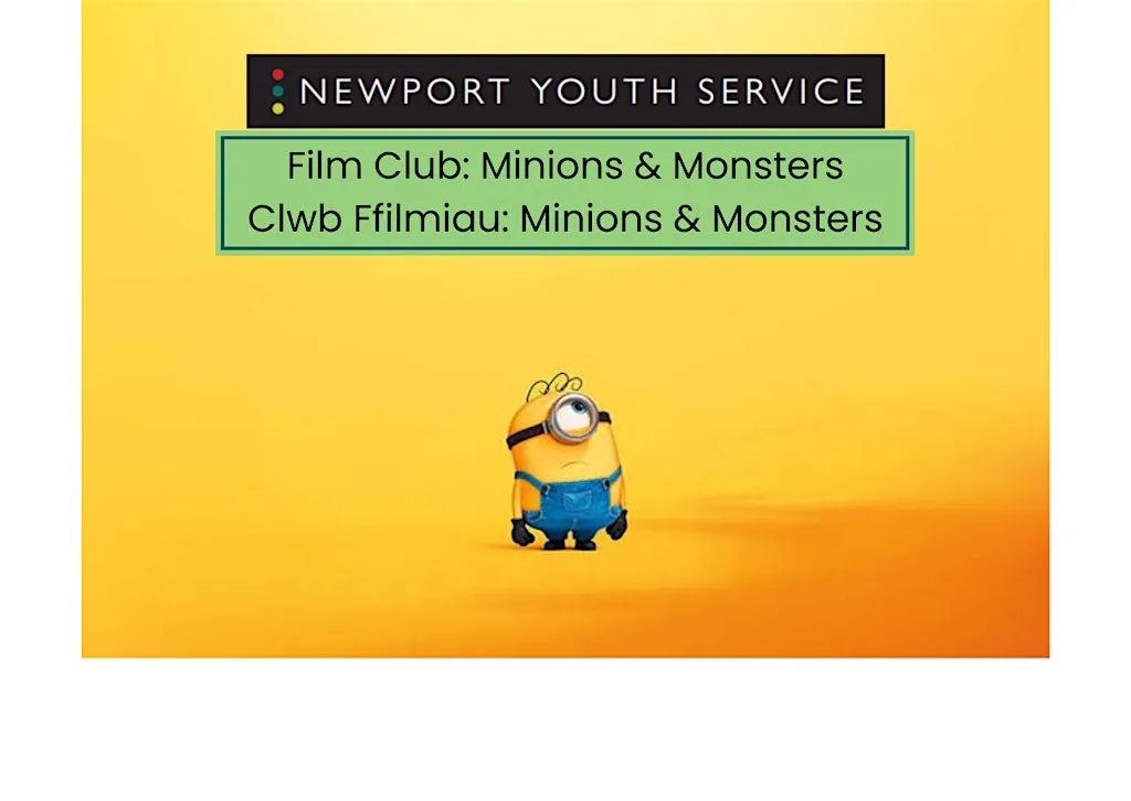 Family Film Club: Minions&Monsters/ Clwb Ffilmiau Teulu: Minions&Monsters