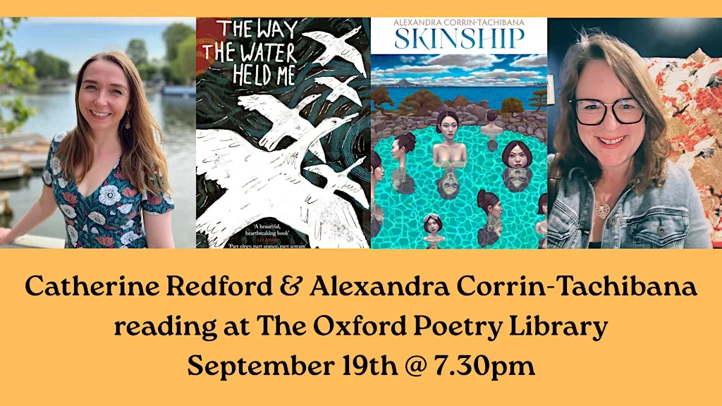 Oxford Poetry Library Reading: Catherine Redford & Alex Corrin-Tachibana at Oxford Poetry Library