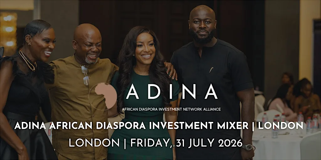 ADINA African Diaspora Investment MIXER | LONDON | FRI 31 JUL 2026 at St. Ermin's Hotel, Autograph Collection