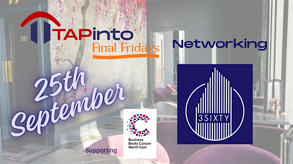 Final Fridays Networking - Newcastle 25th Sept 2026 at 3SIXTY Restaurant & Sky Bar