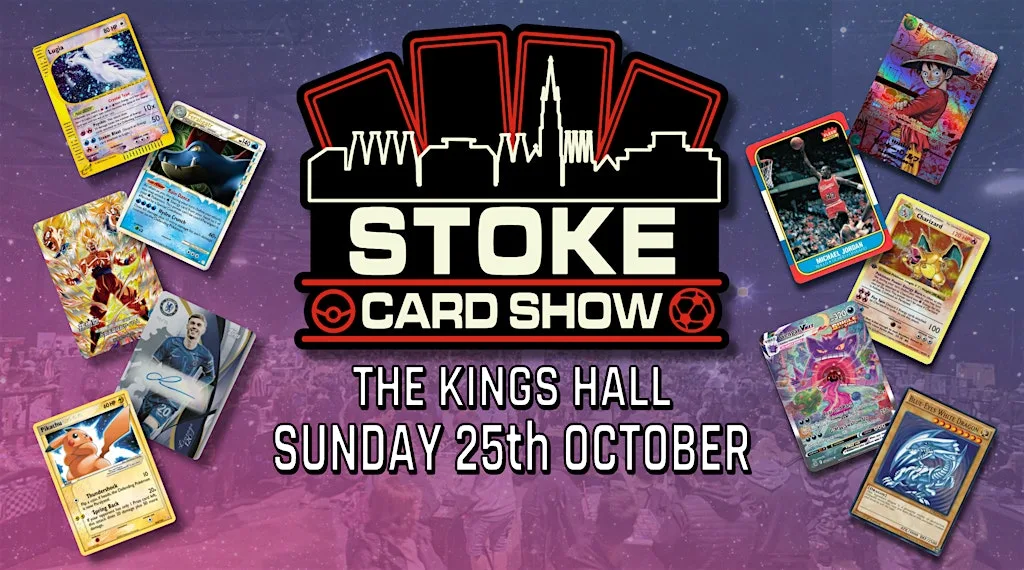 Stoke Card Show - Trading Card Convention at The Kings Hall