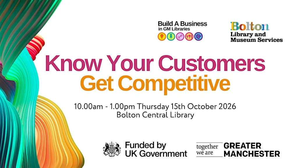 Know Your Customers- Get Competitive at Bolton Central Library and Museum