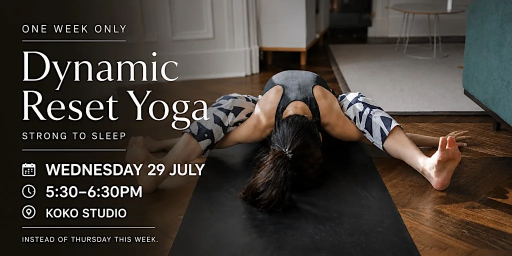 Dynamic Reset Yoga – Strong to Sleep (Wednesday 29 July)