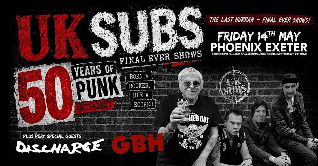 UK Subs (The Final Farewell) / Discharge / GBH Live at Exeter Phoenix