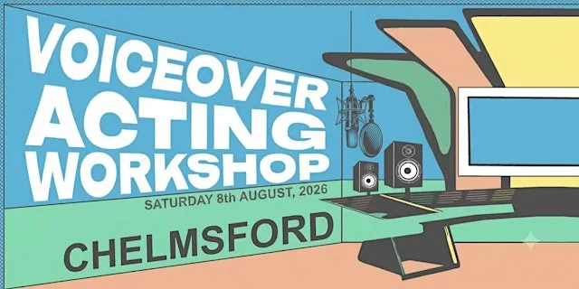Voiceover Acting Workshop - Chelmsford - PM Session at ARU Chelmsford