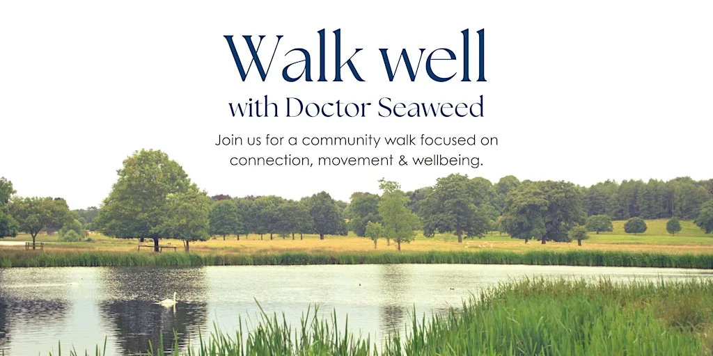 Walk Well with Doctor Seaweed