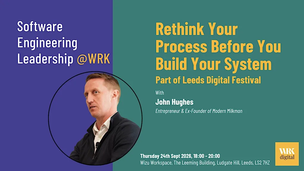 Software Engineering Leadership - Meet Up & Social - Leeds Digi Fest 2026 at Wizu Workspace (above Kirkgate Market)