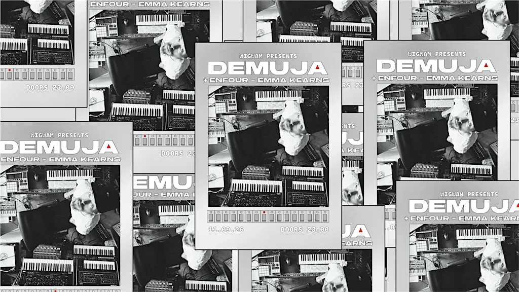 Wigwam Presents: Demuja at Wigwam Dublin
