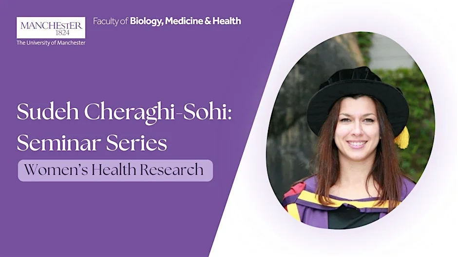Sudeh Cheraghi-Sohi Seminar: Women's Health Research at Williamson Building