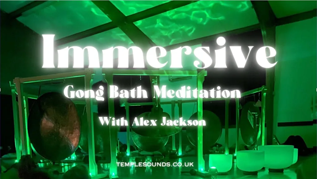 Immersive Gong Bath Meditation with Gong Master Alex Jackson