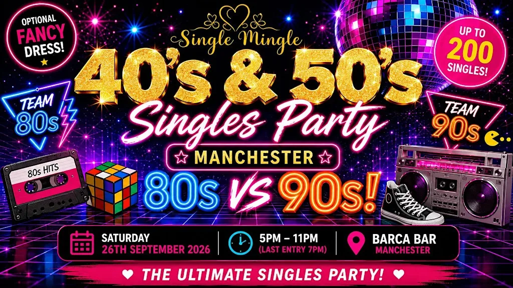 Single Mingle 40s & 50s Singles Party | Manchester | 80s vs 90s | 26th Sept at Barça - Canal-side Bar, Castlefield - Manchester