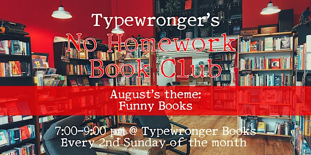 Typewronger's No Homework Book Club - Aug 2026/Funny Books at Typewronger Books
