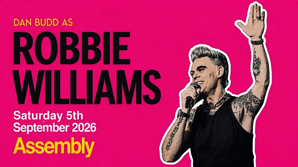 DAN BUDD AS ROBBIE WILLIAMS at Assembly Leamington