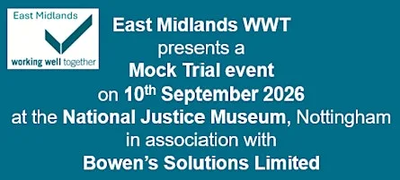 Mock Trial - East Midlands WWT at National Justice Museum