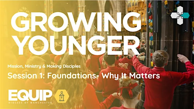 Session 1: Foundations- Why It Matters at Diocese of Manchester