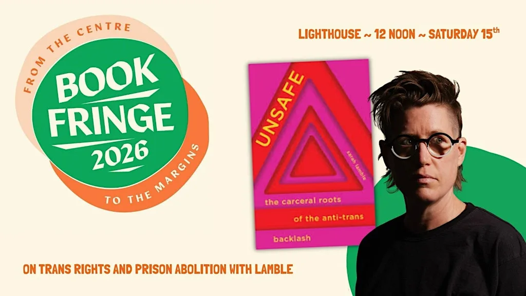 Book Fringe: On Trans Rights and Prison Abolition with Lamble at Lighthouse - Edinburgh’s Radical Bookshop