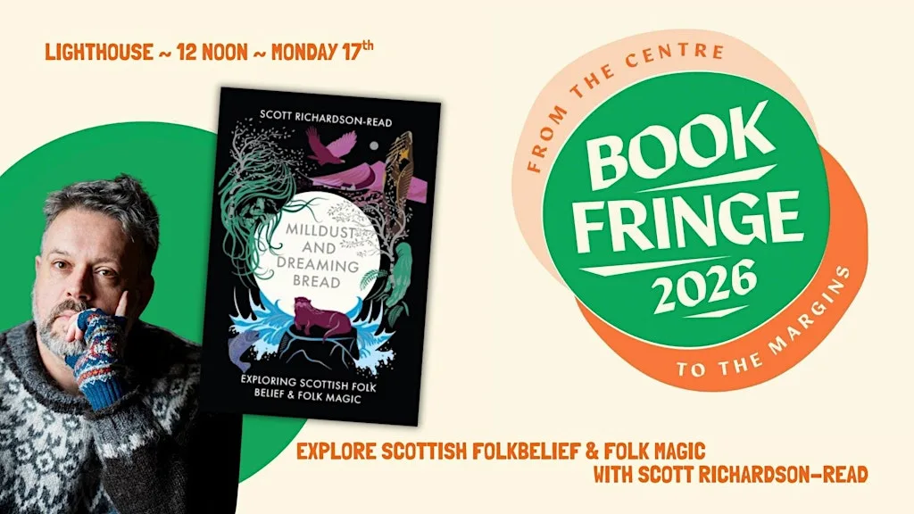 Book Fringe: Explore Scottish folk & magic with Scott Richardson-Read at Lighthouse - Edinburgh’s Radical Bookshop